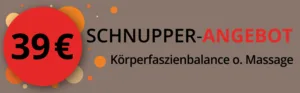 Schnupper Angebot für Körperfaszienbalance und Massagen - München